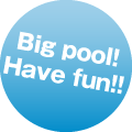  Big pool!  Have fun!!